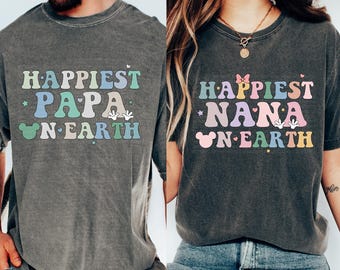 Happiest Papa Nana On Earth Shirt, Matching Mouse Ear Grandpa Grandma Colorful Family Trip For Gigi Pop, Fathers Day Gift Comfort Colors®