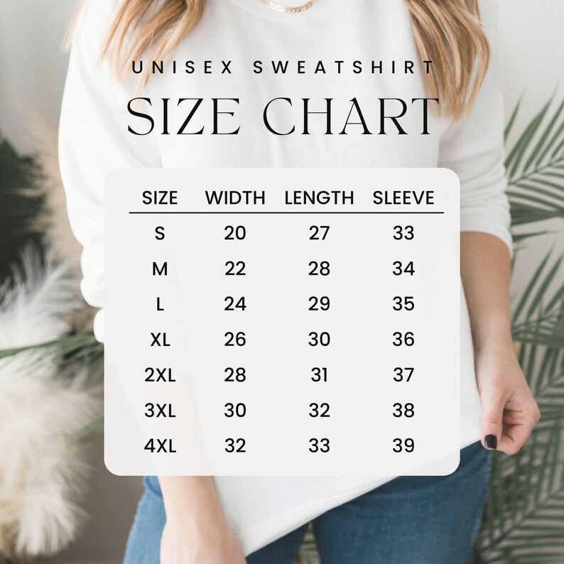 May include: Unisex sweatshirt size chart with measurements in inches for width, length, and sleeve length. Sizes range from S to 4XL.