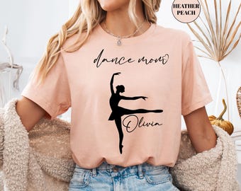 Custom Dance Mom Shirt Personalized Dancer Sweatshirt Ballet Mom Gift Dance Lover T-shirt Custom Mom Tee Gift for Dance Mom