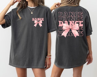 Dance Bow Coquette Shirt, Girly Girl Dancer Sweatshirt, Gift for Dance Instructor, Team Recital Competition T-Shirt Kid Mom Comfort Colors®