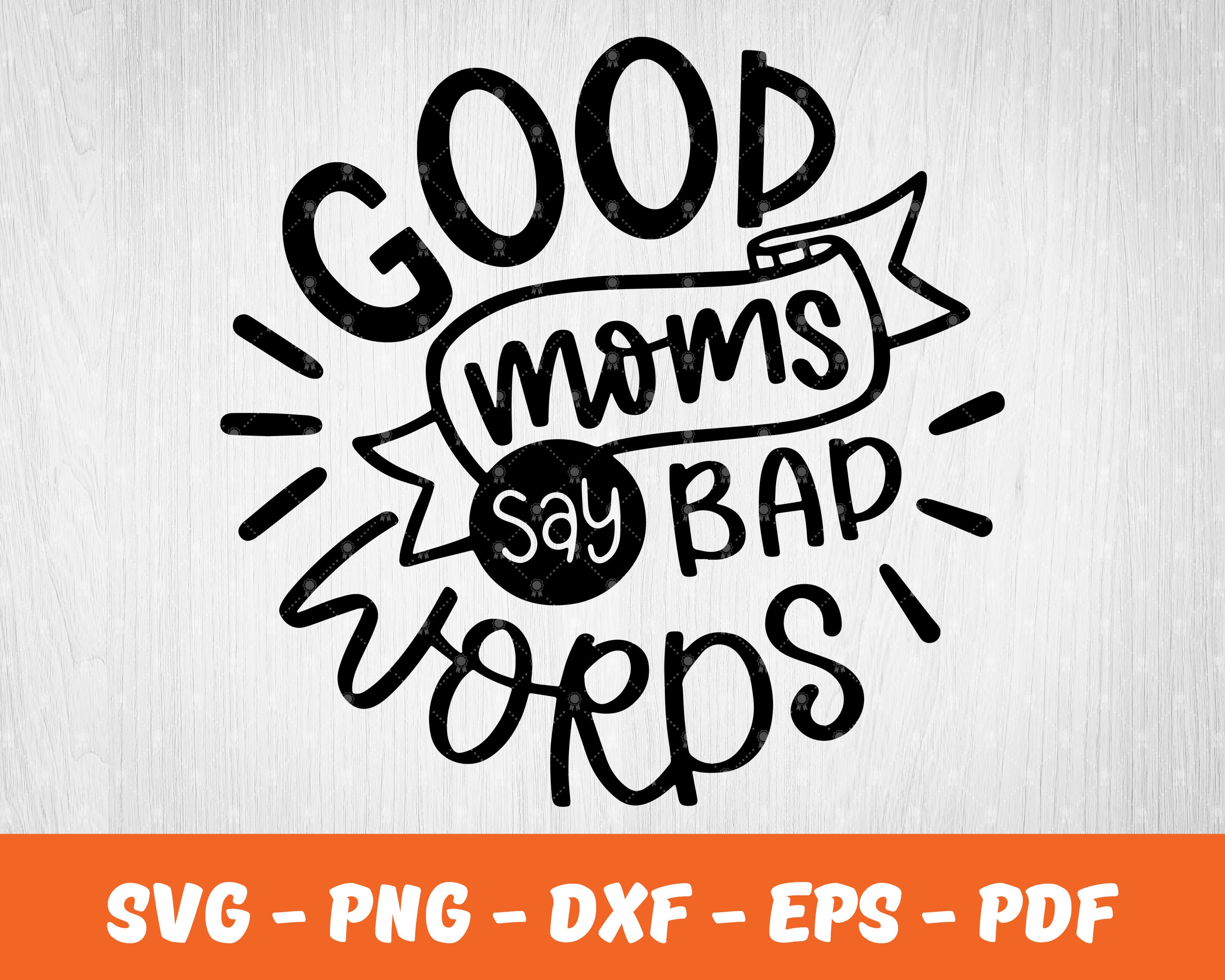 Good mom say bad word Proud Mom Svg Mom Love Svg | Etsy