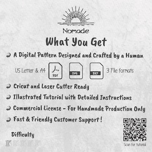 May include: A digital pattern information sheet by Nomade featuring a sun icon, text What You Get, and details on PDF, SVG, and DXF file formats for US Letter and A4 sizes. Includes notes on Cricut and laser cutter compatibility, a tutorial, and a QR code.