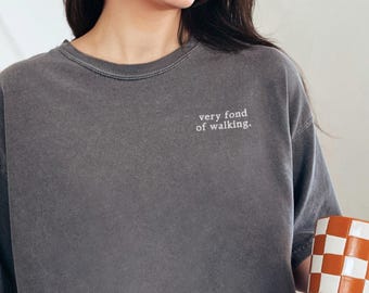 Pride and Prejudice Shirt | Very Fond of Walking Tshirt | 100% Cotton Jane Austen Crewneck Tee
