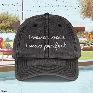 I Never Said I Was Perfect Amaya Embroidered Hat, Funny Amaya Love Island Gift, I Never Said I Didn&#39;t Have Any Flaws Amaya Song Baseball Cap