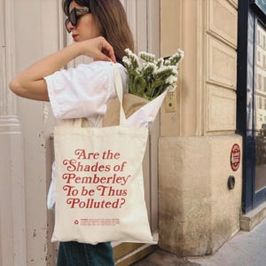 Are the Shades of Pemberley to Be Thus Polluted? Tote Bag, Funny Pride and Prejudice Canvas Tote, Subtle Jane Austen Gift for Book Lovers