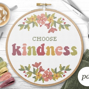 Choose Kindness Cross Stitch Pattern, Instant Download PDF, Counted Cross Stitch, Embroidery Pattern, PDF Pattern
