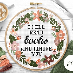 I Will Read Books and Ignore You Cross Stitch Pattern, Instant Download PDF, Counted Cross Stitch, Embroidery Pattern, PDF Pattern