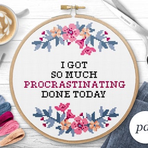 I Got So Much Procrastinating Done Cross Stitch Pattern, Instant Download PDF, Counted Cross Stitch, Embroidery Pattern, PDF Pattern