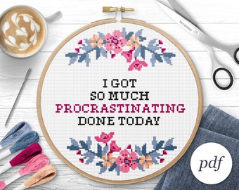 I Got So Much Procrastinating Done Cross Stitch Pattern, Instant Download PDF, Counted Cross Stitch, Embroidery Pattern, PDF Pattern