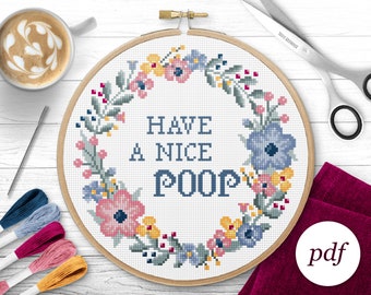 Have A Nice Poop Cross Stitch Pattern, Instant Download PDF, Counted Cross Stitch, Embroidery Pattern, PDF Pattern
