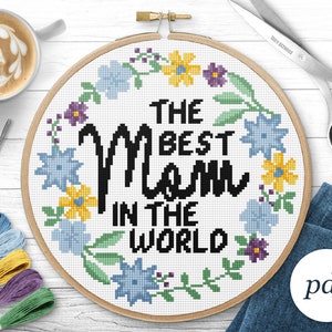 The Best Mom In the World Cross Stitch Pattern, Instant Download PDF, Counted Cross Stitch, Embroidery Pattern, PDF Pattern