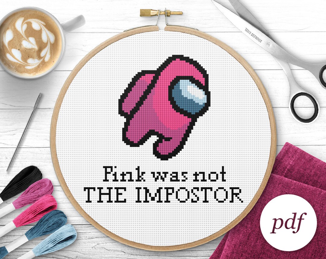 Impostor Pattern Pink Was Not the Impostor Cross Stitch Pattern, Instant Download PDF ...