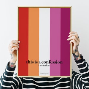 This is a confession, Coming out ideas, Lesbian pride flag print, Queer owned, Gifts for girlfriend, LGBTQIA ally, PRINTABLE wall art decor