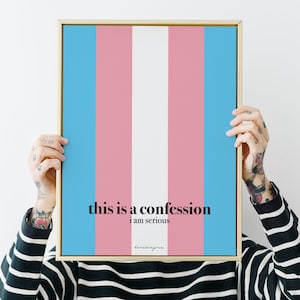 This Is A Confession, Coming Out Ideas, Trans Pride Print, Transgender Flag, Self Love, Be Yourself, Acceptance, LGBTQIA, PRINTABLE Wall Art
