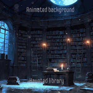 May include: A digital illustration of a haunted library with tall bookshelves filled with books. A large arched window with a blue sky is visible. The text "Animated background" and "Haunted library" are displayed.