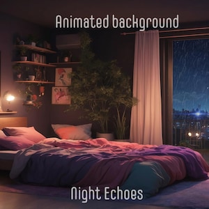 FONDO ANIMADO / ecos nocturnos / Lofi Cozy Looped Vtuber Twitch Stream Overlay anime Background