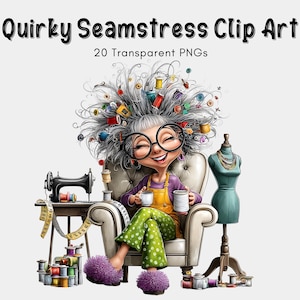 Peut inclure: Illustration d'une couturière excentrique aux cheveux gris ornés de bobines et de boutons, portant des lunettes et tenant des tasses. Elle est assise dans un fauteuil avec une machine à coudre, un mètre ruban et un mannequin. Le texte "Quirky Seamstress Clip Art" est inclus.