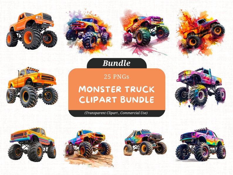 May include: A set of 25 digital clipart images of monster trucks in various colors and designs. The trucks are depicted in a watercolor style with splashes of color. The text "Monster Truck Clipart Bundle" is displayed in the center of the image.