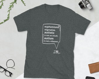 AUTISTIC ISN'T an INSULT.  Short-Sleeve Unisex autism pride T-Shirt