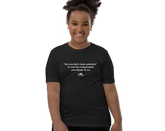 but you DONT LOOK AUTISTIC Short-Sleeve Unisex autism pride youth T-Shirt