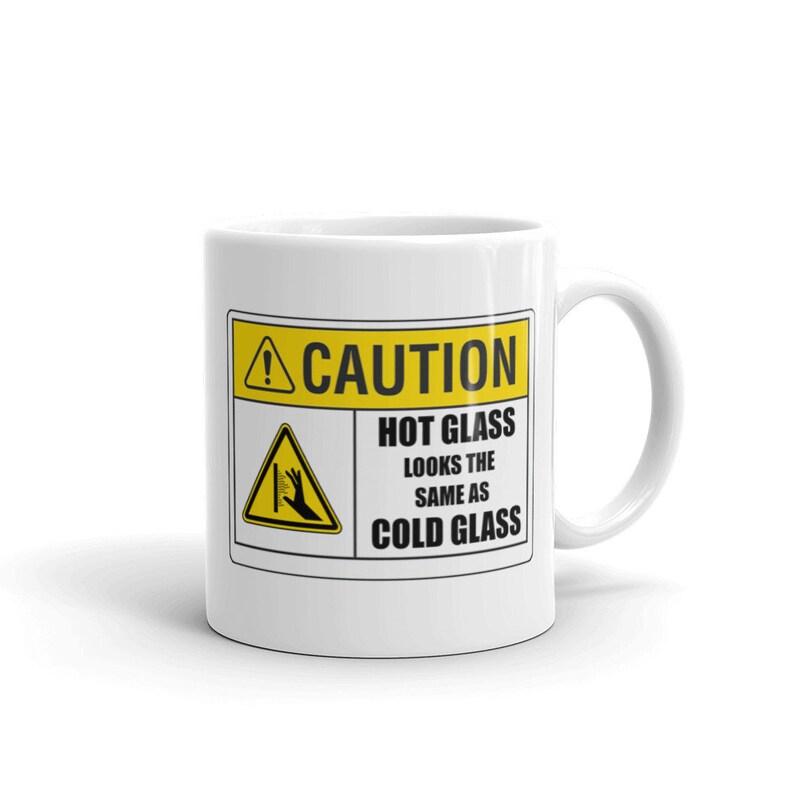 Caution Hot Glass Looks the Same as Cold Glass Glossy White Etsy