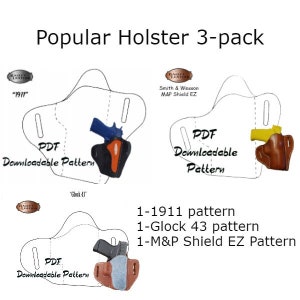 1911, Glock Model 43, Smith and Wesson M&P Shield EZ. Popular holster three pack. PDF patter for leather holsters