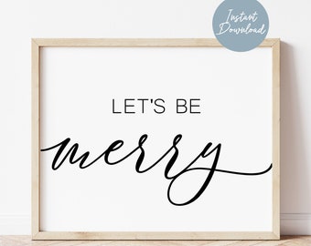 Christmas Print, Let's Be Merry Christmas Print, Modern Christmas Sign, Christmas Poster, Modern Christmas Wall Decor, Black and White Print