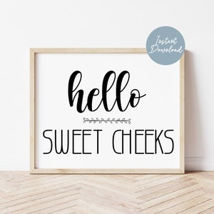 Hello Sweet Cheeks Printable Art, Funny Bathroom sign, Hello Sweet Cheeks Sign, Typography Quote Print, bathroom Art Print, bathroom Poster