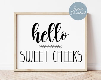 Hello Sweet Cheeks Printable Art, Funny Bathroom sign, Hello Sweet Cheeks Sign, Typography Quote Print, bathroom Art Print, bathroom Poster