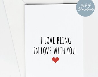 PRINTABLE Valentine or Anniversary Card, I Love Being in Love with You Blank Card for Him or for Her