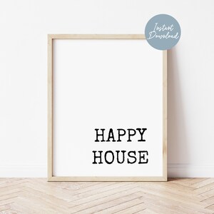 Happy House Wall Art Print, Minimalist Quote Print, Simple Quote Printable, Black and White Printable Wall Art, Inspirational Quote Download