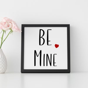 Be Mine Valentines Day Print, Valentine Day Printables, Valentine Signs, Valentine Farmhouse Decor, Tiered Tray Decor, Instant Download image 2