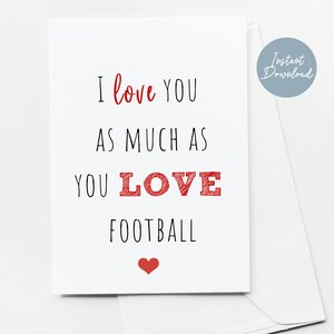Tarjeta IMPRIMIBLE de San Valentín o Aniversario para esposo o novio, Te amo tanto como a ti te encanta el fútbol Tarjeta de San Valentín