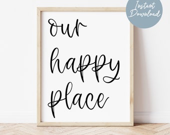 Our Happy Place Print, Modern Farmhouse Decor, Farmhouse Prints, Quote Wall Art, Rustic Quote Print, Rustic Decor, Large Quote Wall Art