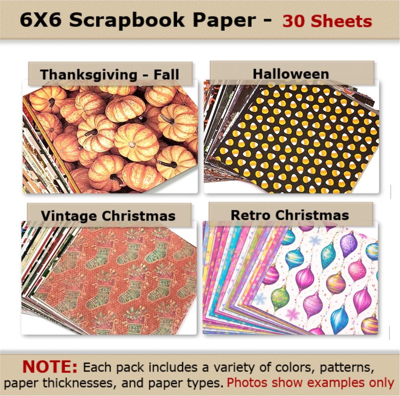 Op de afbeelding: 6x6 scrapbookpapier met 30 vellen. De afbeelding toont vier themapapierpakketten: Thanksgiving-Herfst met pompoenen, Halloween met snoepma&iuml;s, Vintage Kerstmis met kousen en Retro Kerstmis met ornamenten. De tekst luidt: "OPMERKING: Elke verpakking bevat een verscheidenheid aan kleuren, patronen, papierdiktes en papiersoorten. Foto's tonen alleen voorbeelden."