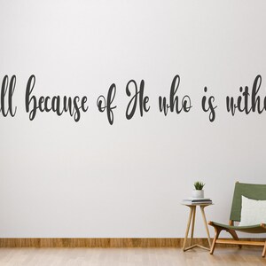 Zitat Wandtattoo / “… alles wegen dem, der in mir ist.” Wandtattoo Sprüche/ Wandsticker Zitate/ Inspirierende Sticker/ Sticker für Zuhause (K921)