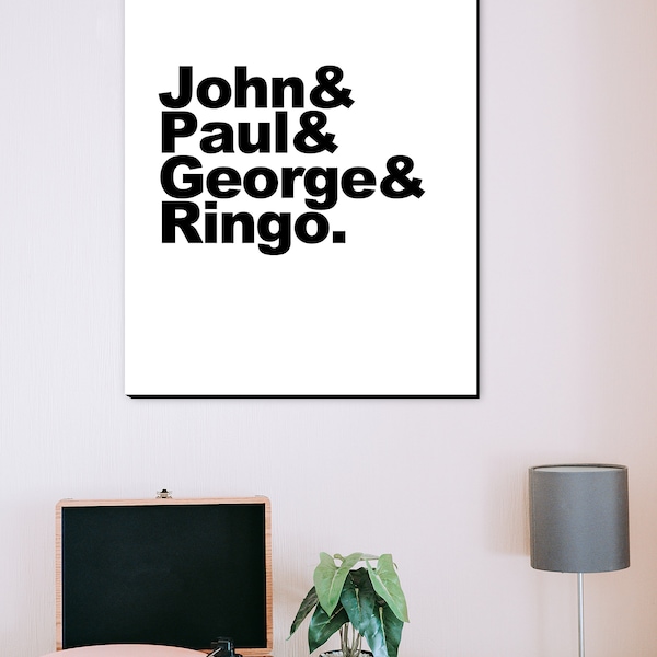 John Paul George Ringo Sign | 1/2" Black or White Edge Foam Print | Beatles Sign | Beatles | The Beatles | Wall Decor | FAST SHIPPING
