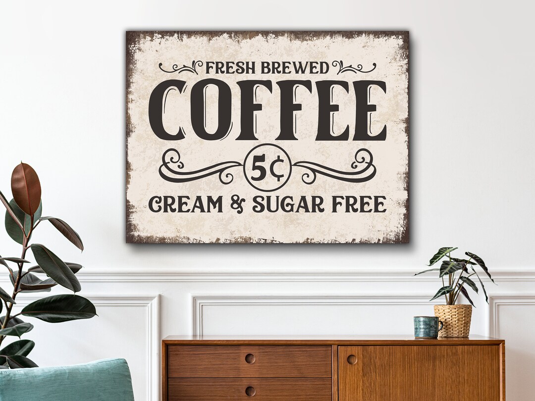 Fresh Brewed Coffee 5 Cents Sign | 1/2" Black or White Edge Foam Print ...