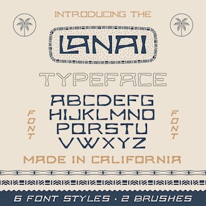 May include: A graphic design font called "Lanai" with a geometric style. The font is shown in uppercase letters with a brown and blue color scheme. The text "Introducing the Lanai Typeface" is at the top of the image. The text "Made in California" is at the bottom of the image. The text "6 Font Styles. 2 Brushes" is at the bottom of the image.