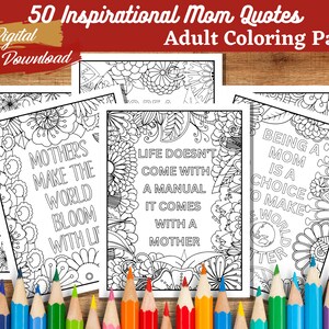 Mom-Inspired Coloring Pages, 50 Printable Inspirational Quotes, Relaxing Self-Care Activity, Perfect Gift for Mothers