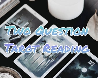 Two Question Tarot Reading