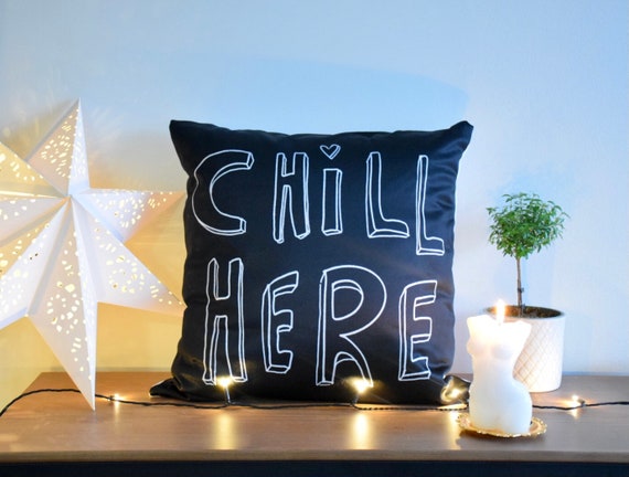 Pillow Filling Chill Here Typography Writing Black and White Perfect for Home Decor or Dorm double sided Etsy UK