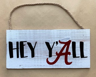 Hey Yall Alabama Door Sign - Alabama Hey Yall Sign - Alabama A Hey Yall Sign - Hey Yall Alabama Sign - Hey Yall Sign - Alabama Door Sign