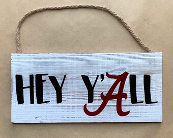 Letrero de puerta "Hey Y'all Alabama" - Decoración para la temporada de juegos