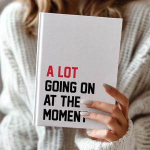 A Lot Going On at the Moment Hardcover Journal  | TS Notebook | Teacher Appreciation Gift  | Gift for Her