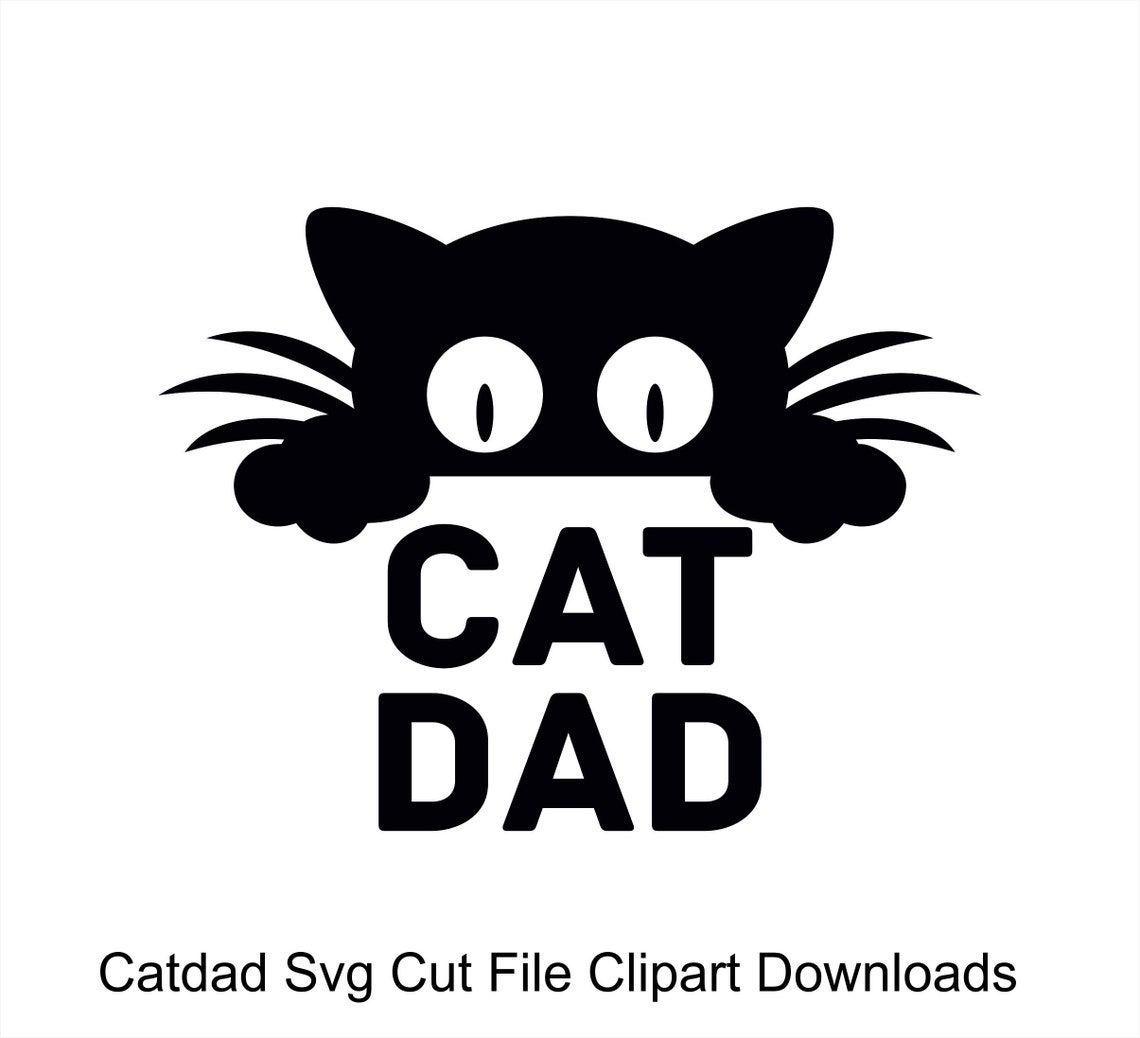 Cat Dad Svg Cut File Clipart Downloads Perfect for T-shirts | Etsy