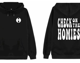 Check On The Homies Sweatshirt - Mental Health Awareness - Mental Health Sweatshirt - Check On The Happy Friend - End The Stigma Sweatshirt