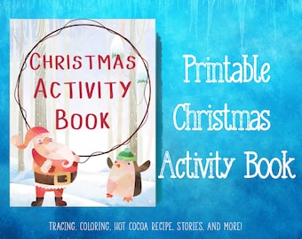 Printable Christmas Activity Book | Holiday Workbook | Mazes, Tracing, Coloring Pages, Bingo, Hot Cocoa Recipe, and More!