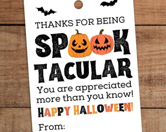 Happy Halloween, Thanks for Being Spooktacular Gift Tag, You are Appreciated More Than You Know Digital Download, For Teacher Staff Employee