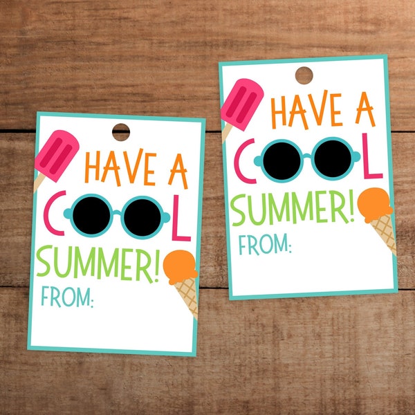 End of school year party favor gift tag printable   Have a cool summer  Attach to sunglasses popsicles and other treats